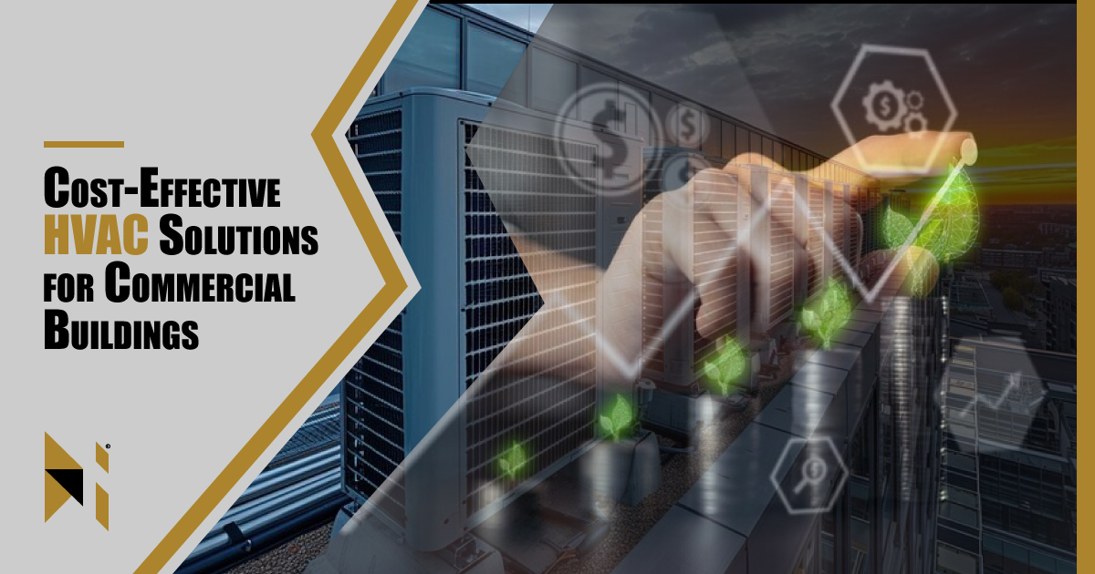 Cost-Effective HVAC Solutions for Commercial Buildings