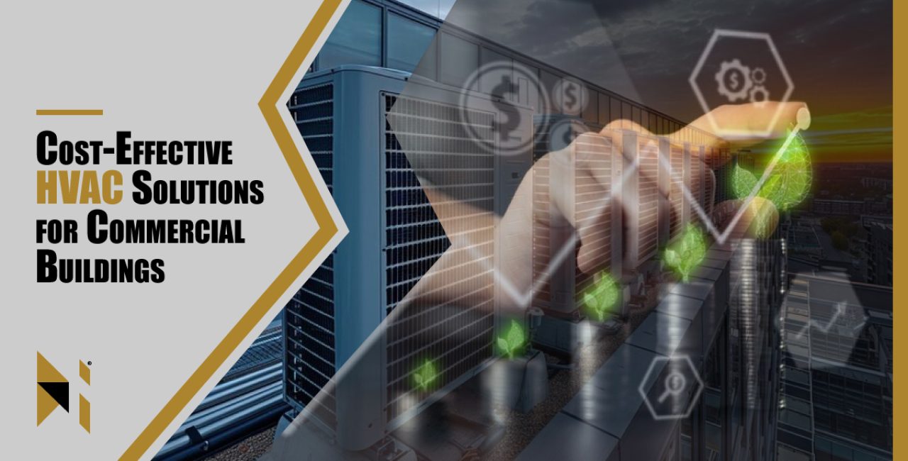 Cost-Effective HVAC Solutions for Commercial Buildings