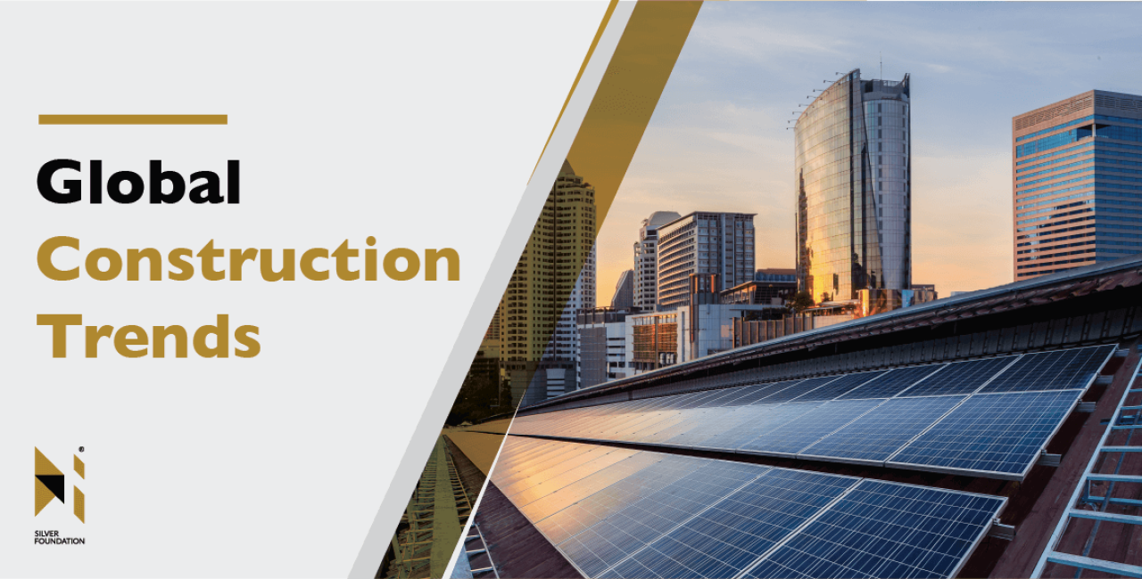 GLOBAL CONSTRUCTION TRENDS: A LOOK AT DEVELOPMENTS AROUND THE WORLD