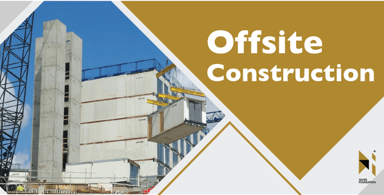 OFFSITE CONSTRUCTION: STREAMLINING THE BUILDING PROCESS FOR EFFICIENCY AND QUALITY